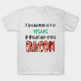 God Created Bacon T-Shirt